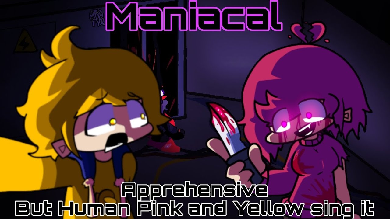 Maniacal / Apprehensive V1 but Human Pink and Human Yellow sing it (FNF Cover)