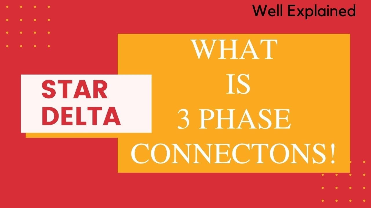 Three phase Supply : Star & Delta Configurations | Explained | Be An Engineer