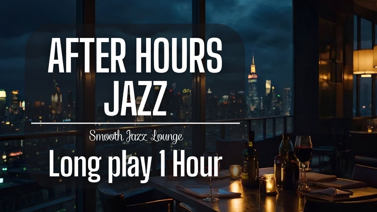 🎷 Jazz No Ads | After Hours Jazz & Cello with City Skyline for Sleep (1 Hour)
