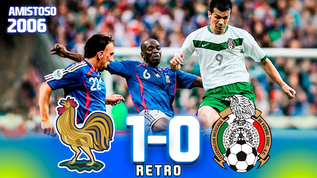 Francia 1-0 México - Amistoso 2006