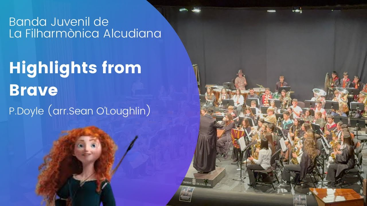 Highlights from Brave - Banda Juvenil Filharmònica Alcudiana