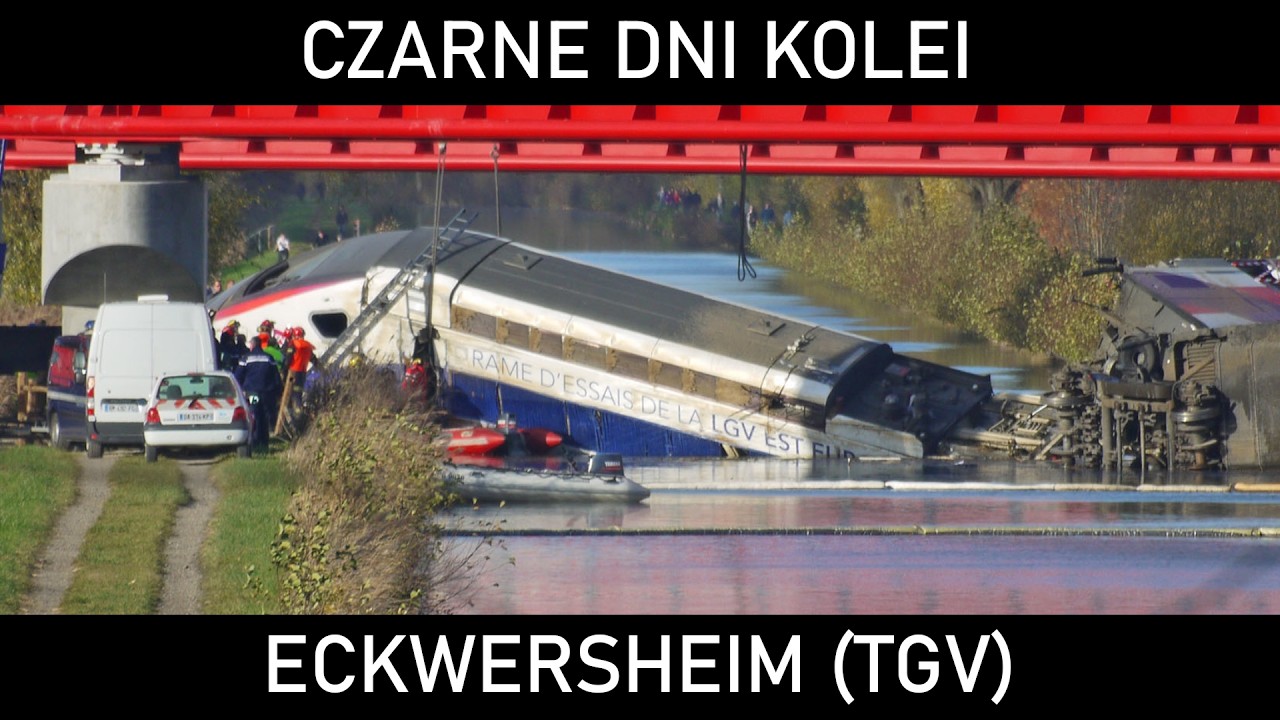CZARNE DNI KOLEI #73 - Grande Vitesse. Katastrofa TGV pod Eckwersheim