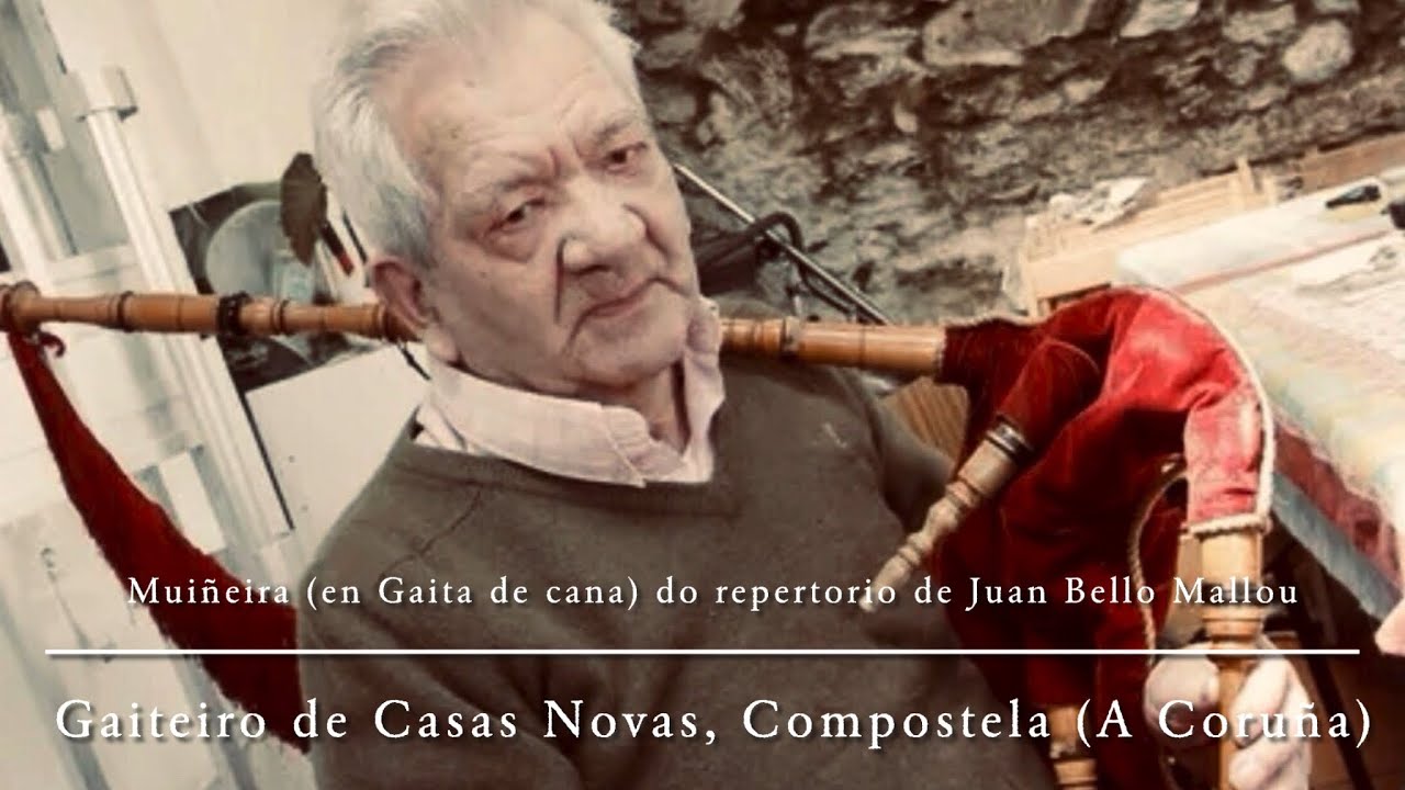 Muiñeira (en Gaita de cana) do repertorio de Juan Bello Mallou