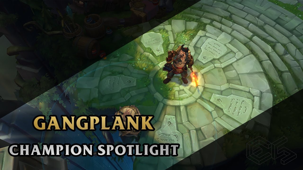 ► Gangplank ◀  League of Legends ▂ Champion Spotlight