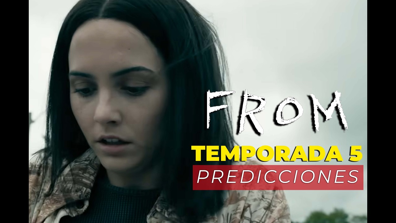 FROM: Temporada 5 | Predicciones JULIE SERA LA PROTAGONISTA