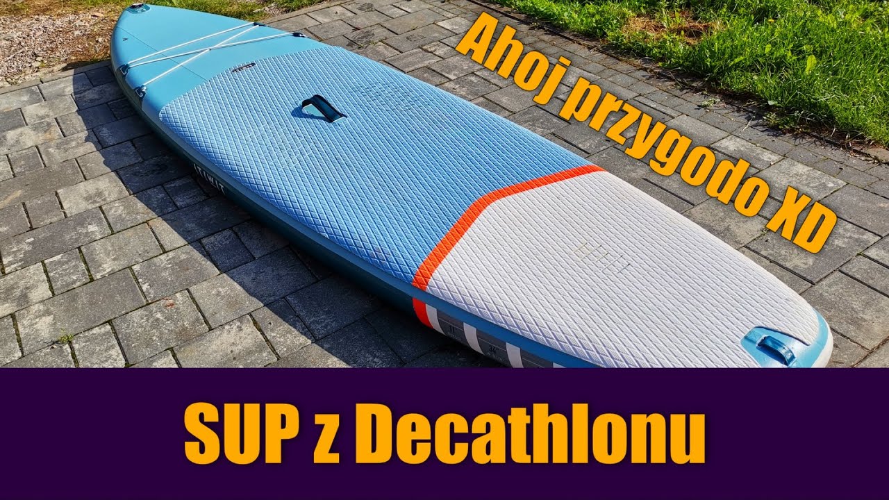 Z roweru na wodę :) Moja recenzja- SUP Decathlon Itwit x100 Touring 11'