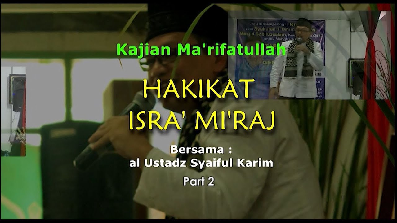 EP. 08 - 2/4 | HAKIKAT ISRA MI'RAJ | SYAIFUL KARIM  |  KAJIAN MA'RIFATULLAH  |