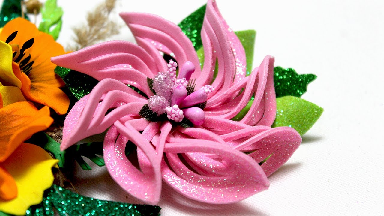 How Fast and Beautiful Making Flowers from glitter foamiran