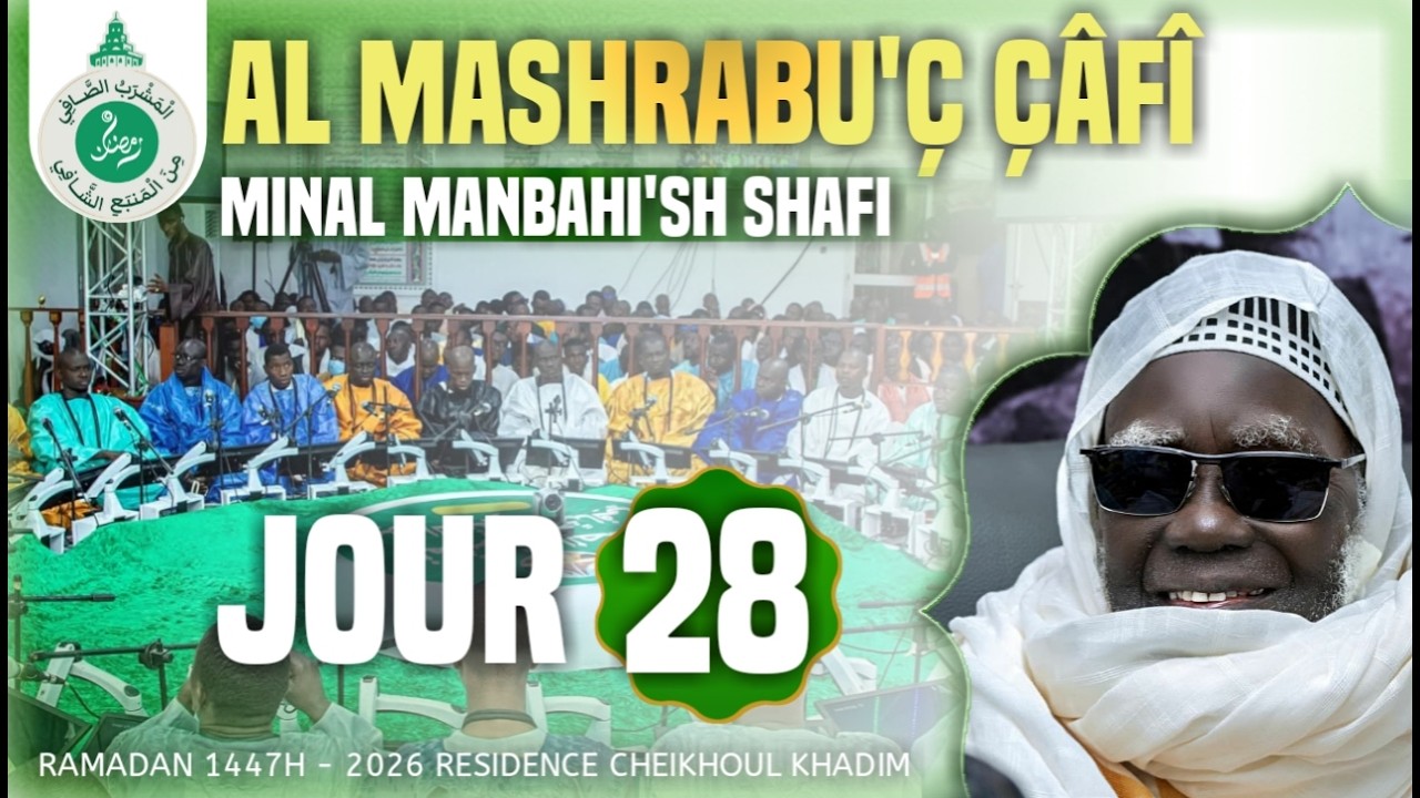 EN Direct Résidence Cheikhoul Khadim : Al Mashrabu'ç çâfî minal manbahi'sh Shâfî 28*Jour Ramadan