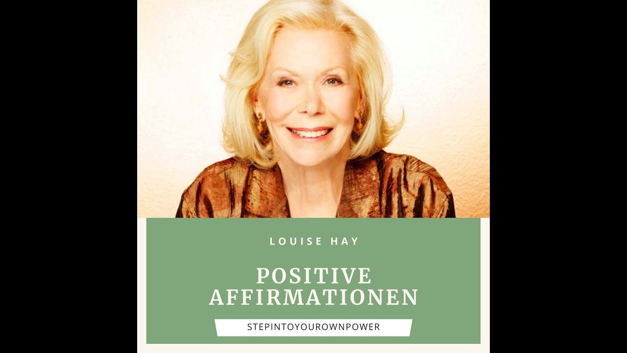 Louise Hay: Positive Affirmationen
