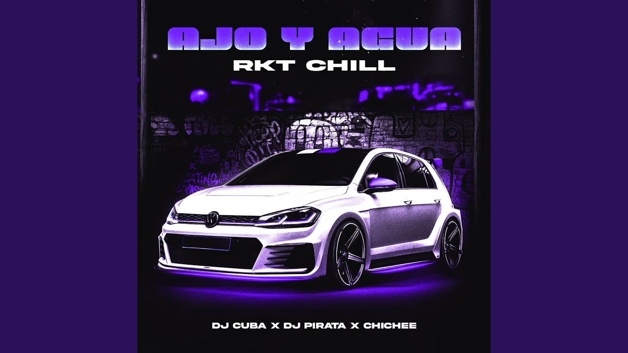 Ajo Y Agua - Rkt Chill