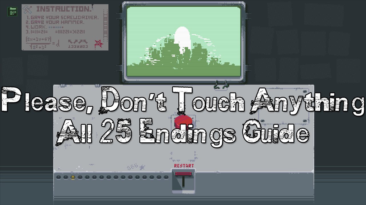 Please, Don't Touch Anything - All 25 Endings Guide