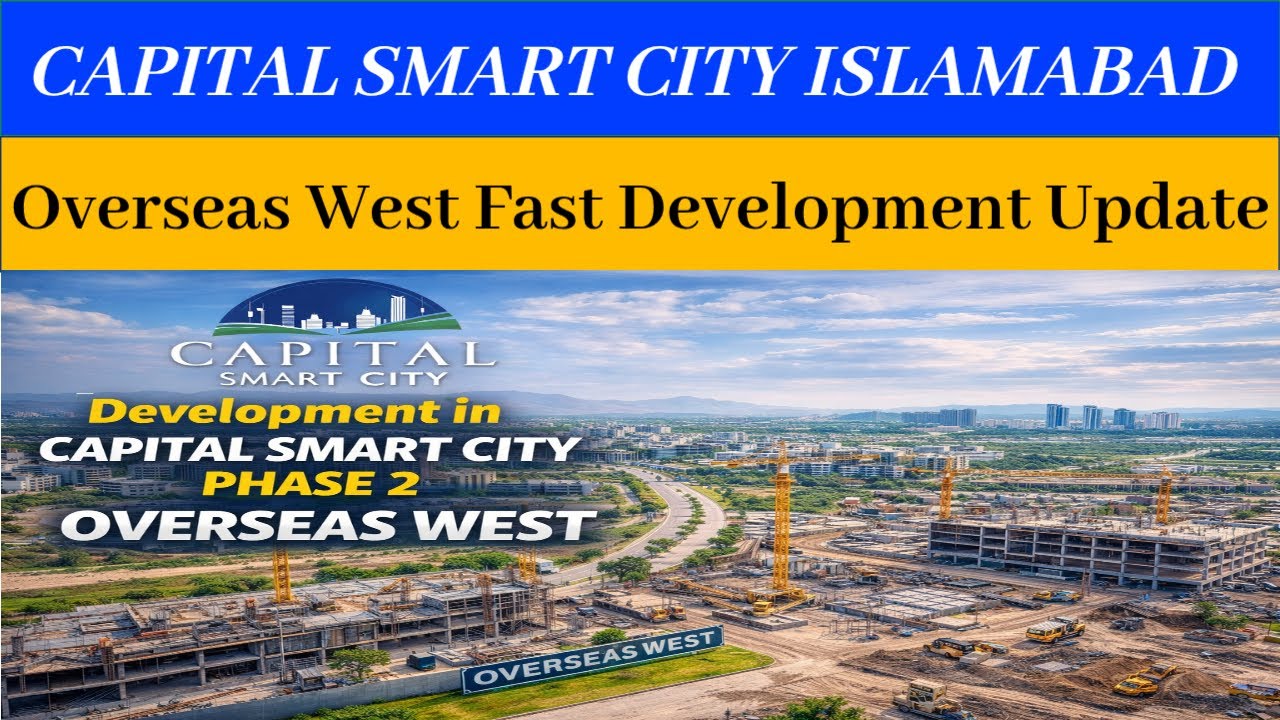Capital Smart City Overseas West &mdash; Development Fast! Latest Update