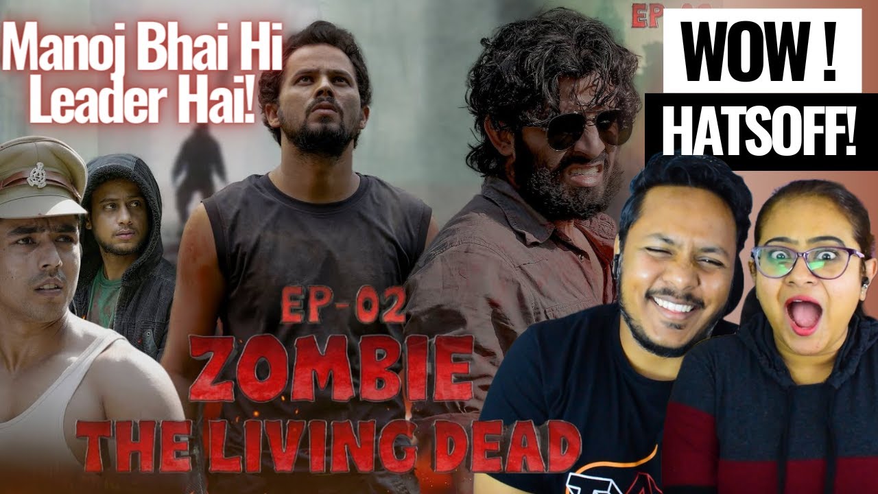 ZOMBIE - The Living Dead | EP-02 REACTION