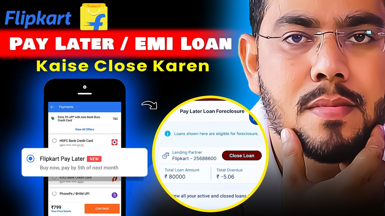 How to Close Flipkart EMI or Pay Later | Flipkart Loan Close Full Guide