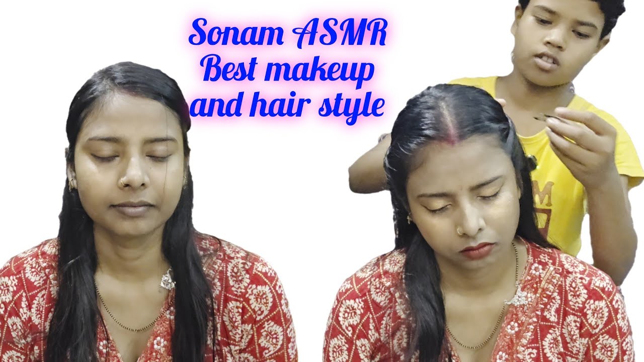 ASMR Sonam! Best ASMR makeup and hair style 💄💆 Feeling relaxed 