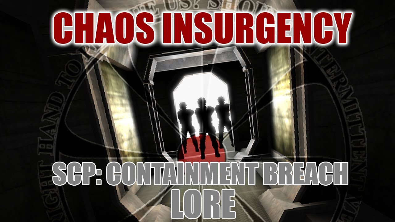 Chaos Insurgency (La insurgencia del caos) | SCP: Containment Breach | Lore