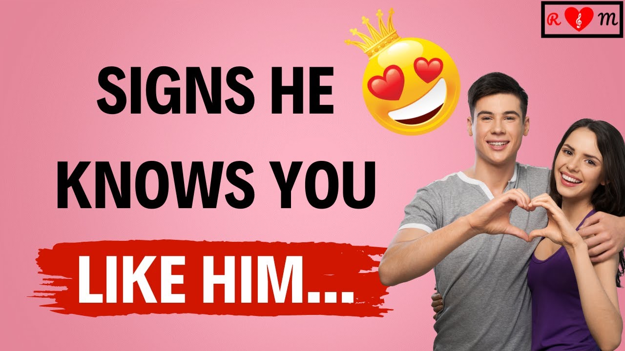 30 SIGNS He Knows You Like Him | DON'T MISS THIS! 😍😍