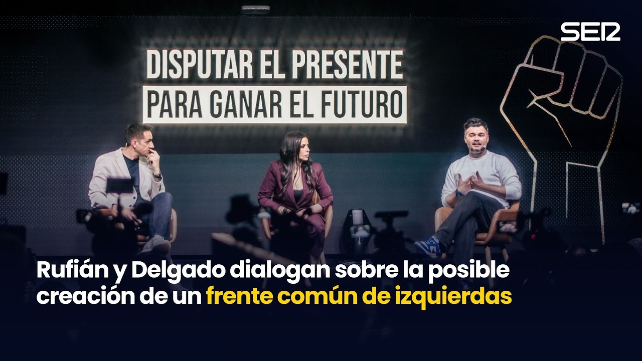 🔴 DIRECTO | Rufián y Delgado dialogan sobre la posible creación de un frente común de izquierdas