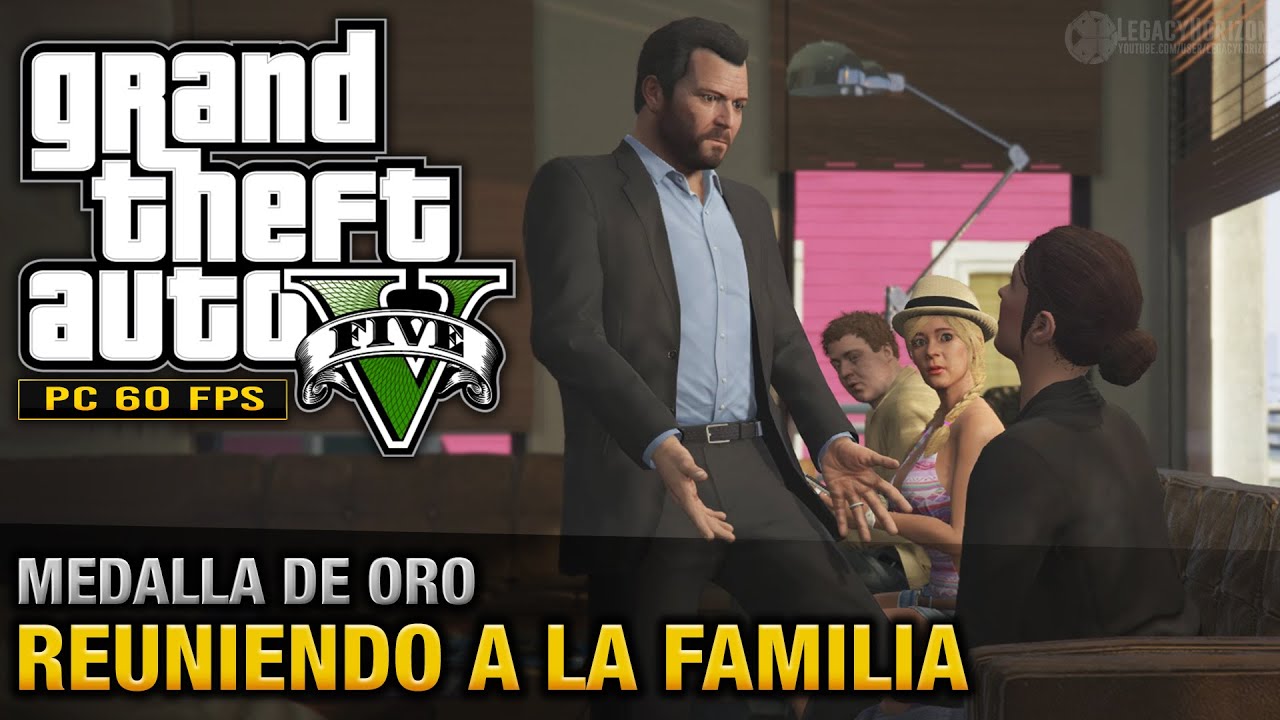 GTA 5 PC - Misión #62 - Reuniendo a la familia (Oro/100% - 1080p 60fps)