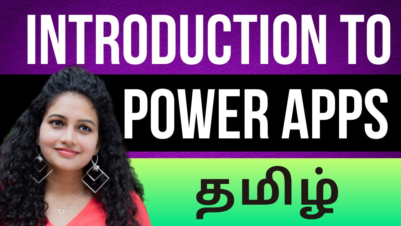 தமிழ் | Getting started with Microsoft Power Apps | Introduction | Beginner's Guide | Tamil