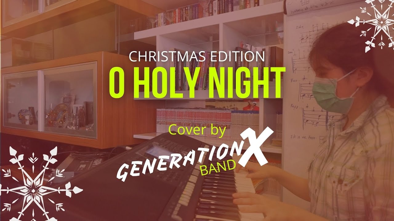O HOLY NGIHT - Christmas Edition | cover by GENERATION X Band Semarang