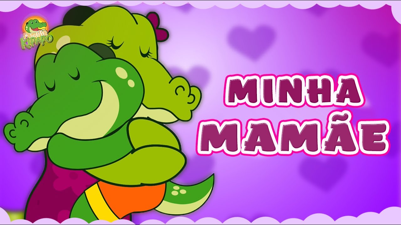 FELIZ DIA DAS MÃES! Família Kipapo - Minha Mamãe - Show do Kipapo - Vídeo Infantil Musical