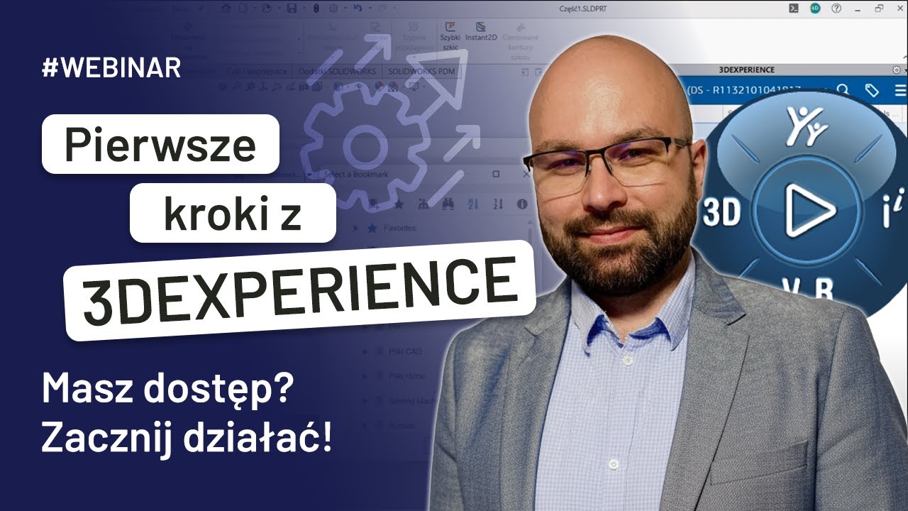 WEBINAR: Pierwsze kroki z 3DEXPERIENCE