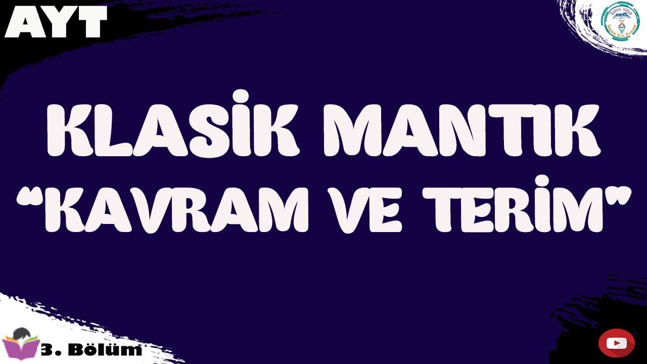 YKS 2020 - Klasik Mantık: Kavram ve Terim | AYT Mantık 3. Bölüm