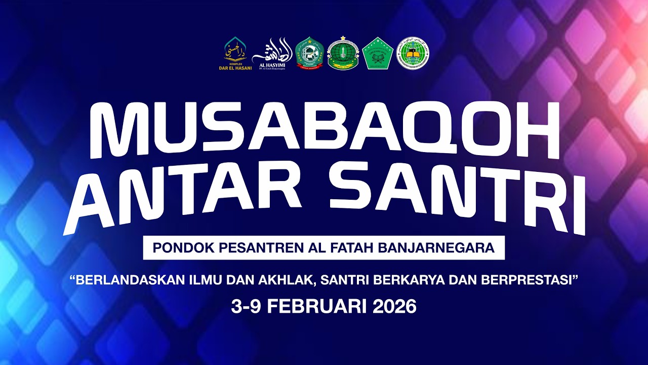 DAY 5 MUSABAQOH ANTAR SANTRI PONDOK PESANTREN AL FATAH BANJARNEGARA TAHUN 2026