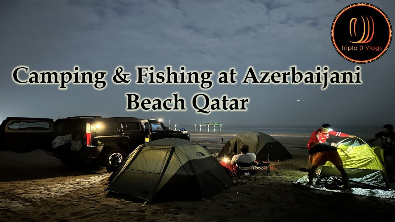 Camping & Fishing at Azerbaijani Beach Qatar