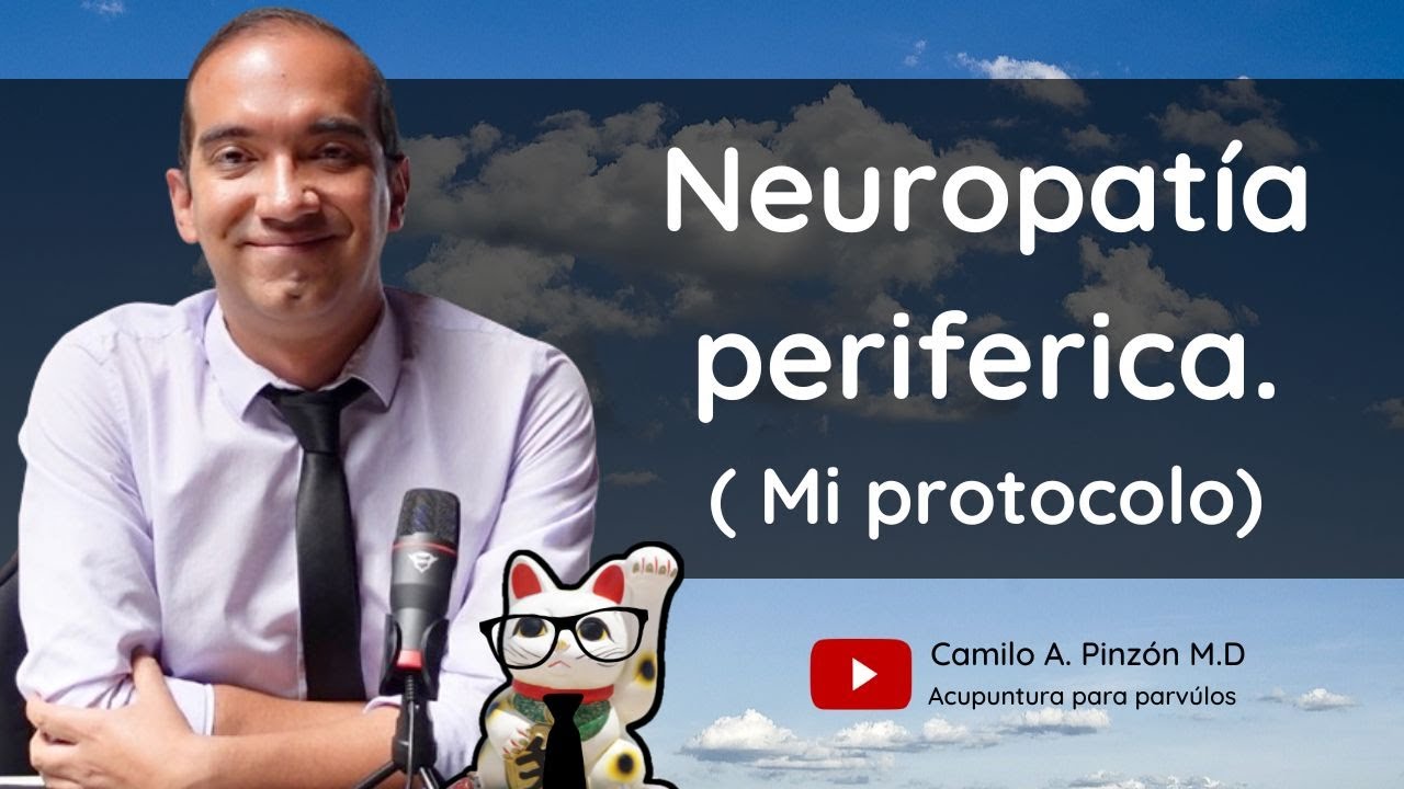 NEUROPATÍA PERIFERICA: protocolo de acupuntura | Acupuntura para párvulos.