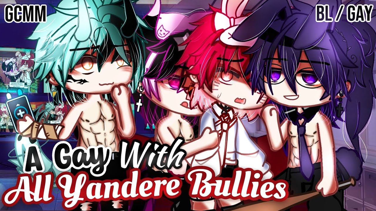 𝑨 𝑮𝒂𝒚 С 𝐀𝐥𝐥 𝐘𝐚𝐧𝐝𝐞𝐫𝐞 𝐁𝐮𝐥𝐥𝐢𝐞𝐬 | BL/GAY | GLMM / GCMM | Мини-фильм Gacha Life