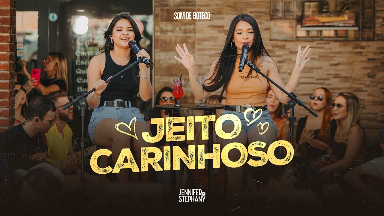 Jeito Carinhoso - Jennifer e Stephany