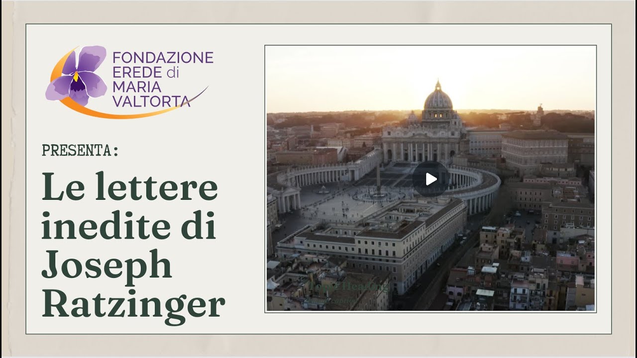 Le lettere inedite di Joseph Ratzinger sull'Opera di Maria Valtorta