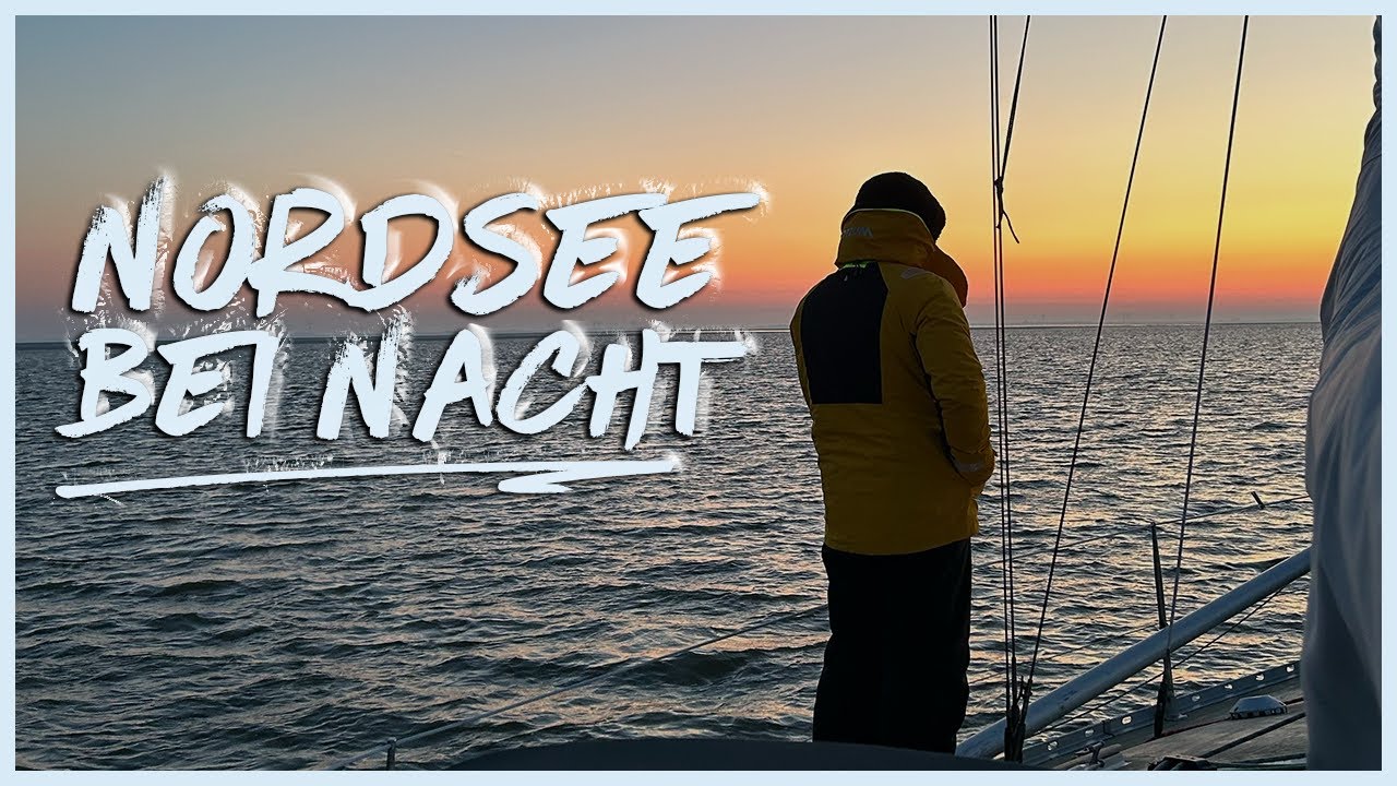 NORDSEE - Nachtfahrt durchs Watt nach NORDERNEY - Das erste Mal segeln auf der NORDSEE #sailingmeera