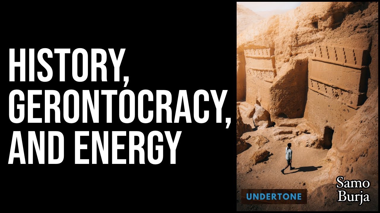 History, Gerontocracy, and Energy - Undertone Podcast