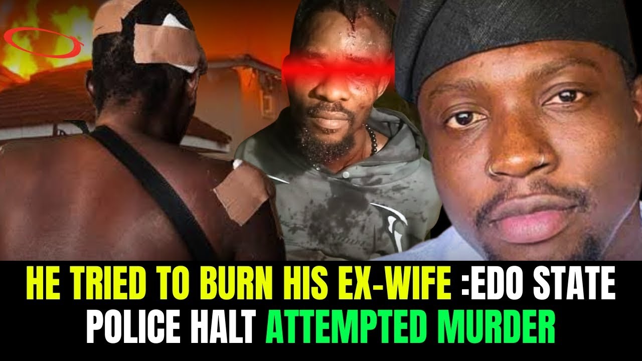 POLICE ARREST 54 YEARS OLD MAN FOR ARSON AND ATTEMPTED MURDER IN Idumu-Iru Community BENIN CITY