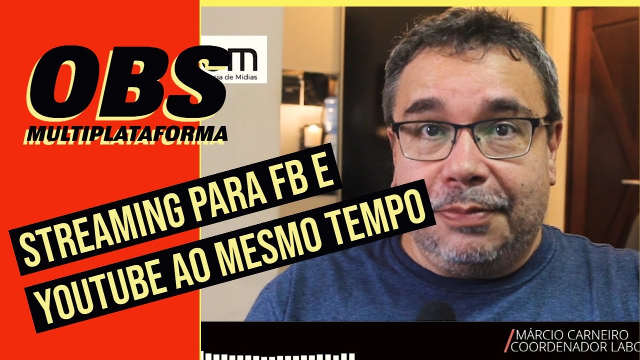 Stream no Facebook e no YouTube ao mesmo tempo com OBS Studio