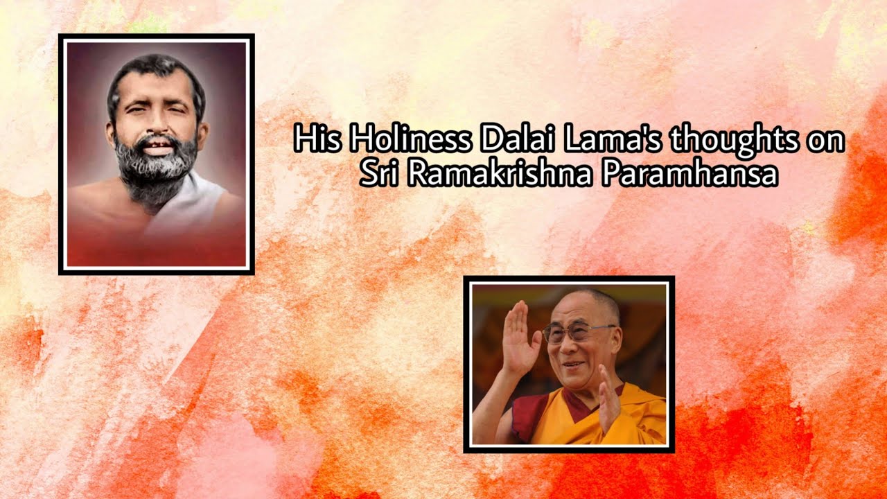 Dalai Lama's answer to the question: Who is Sri Ramakrishna Paramhansa?