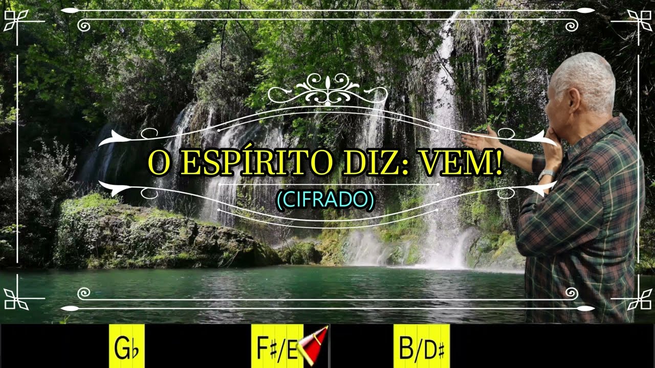 O ESPÍRITO DIZ: VEM! - 362. HARPA CRISTÃ- (CIFRADO) - Carlos josé