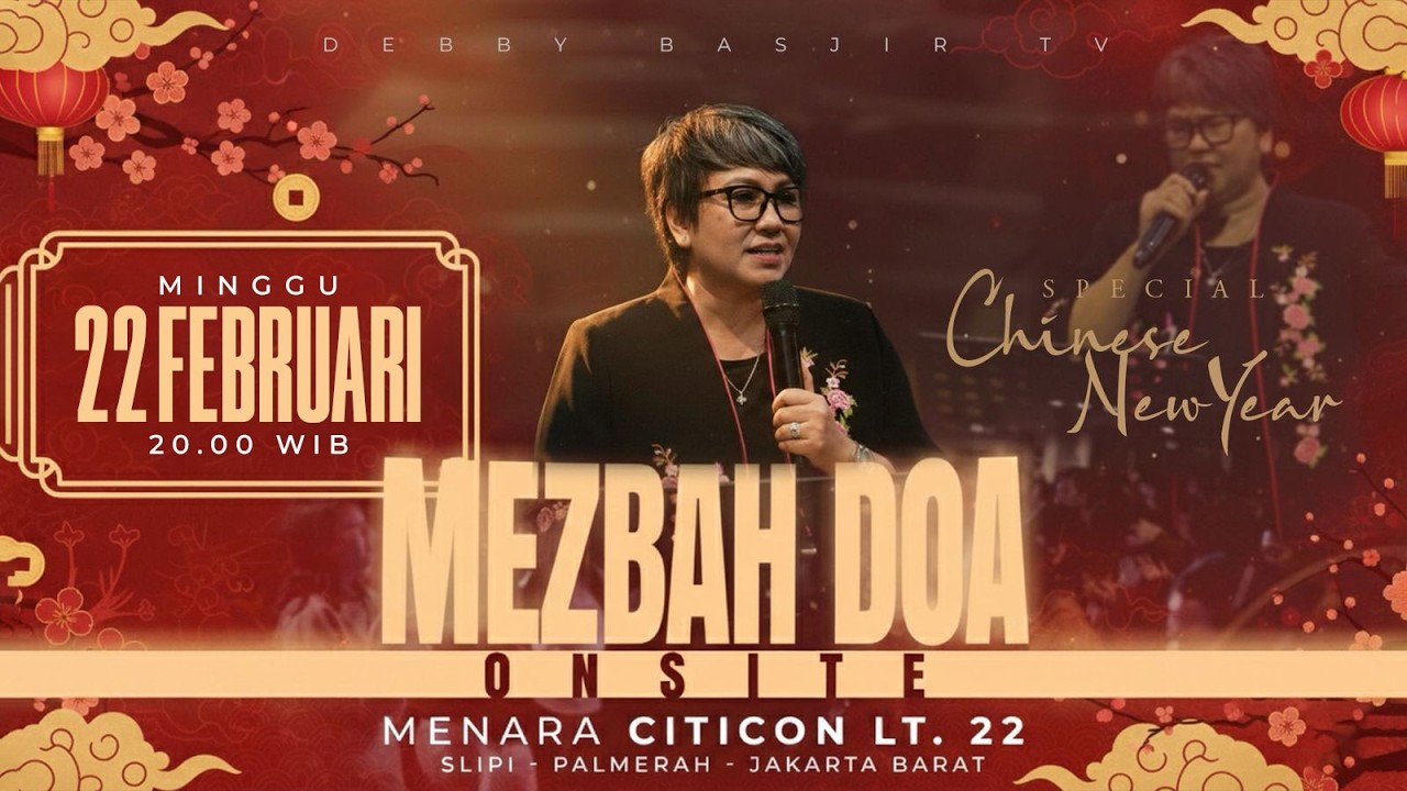 MEZBAH DOA ONSITE - MINGGU 22 FEBRUARI 2026 - 20.00 WIB - PS. DEBBY BASJIR - PK.20.00 WIB