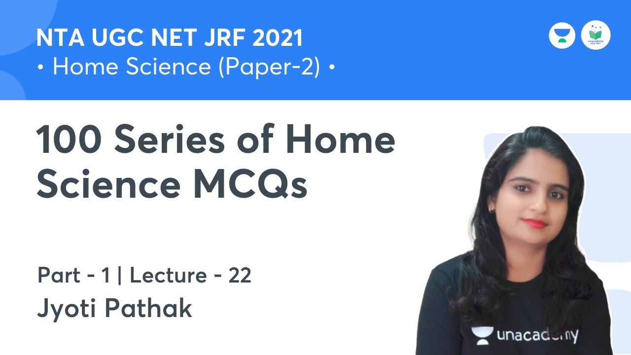 100 Series of Home Science MCQs | Home Science | NTA UGC NET JRF 2021 | by Jyoti Pathak