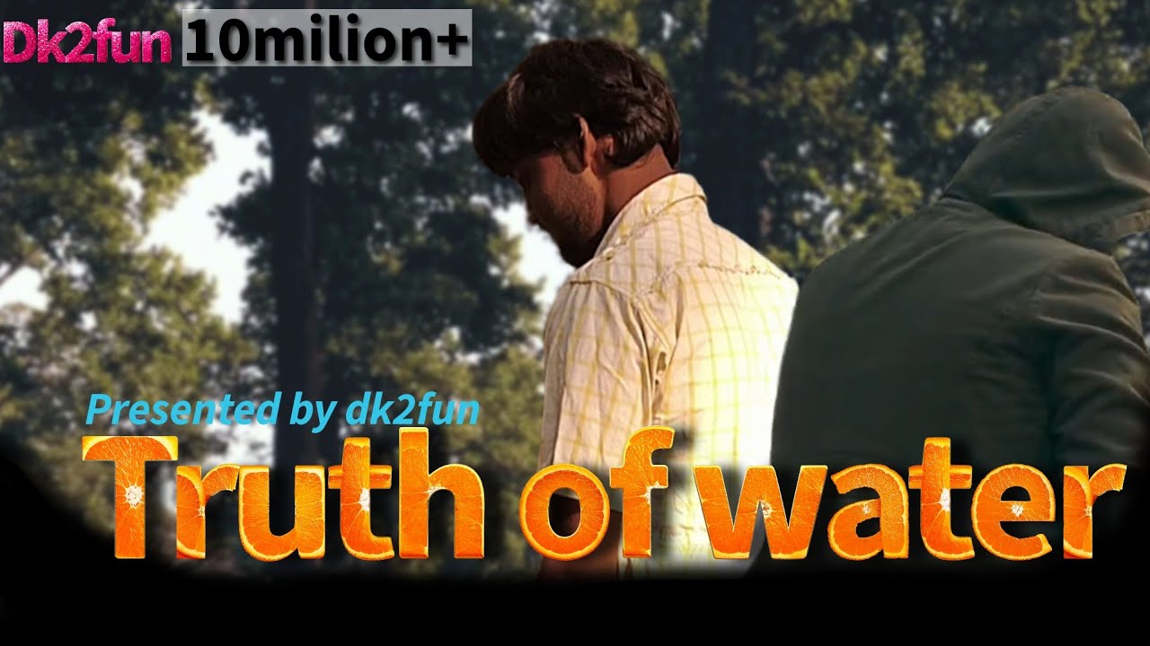 | Truth of water | dk2fun comedy thriller sad.#dk2fun 