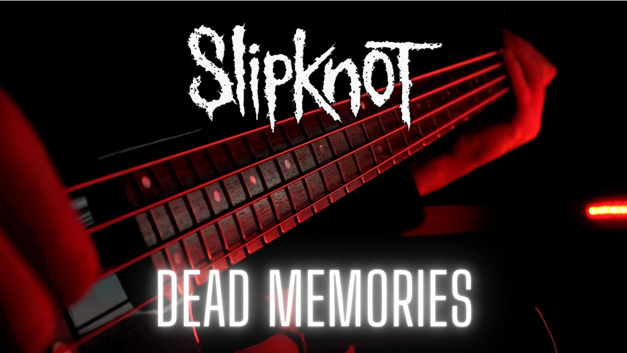 Slipknot - Dead Memories | Bass Cover
