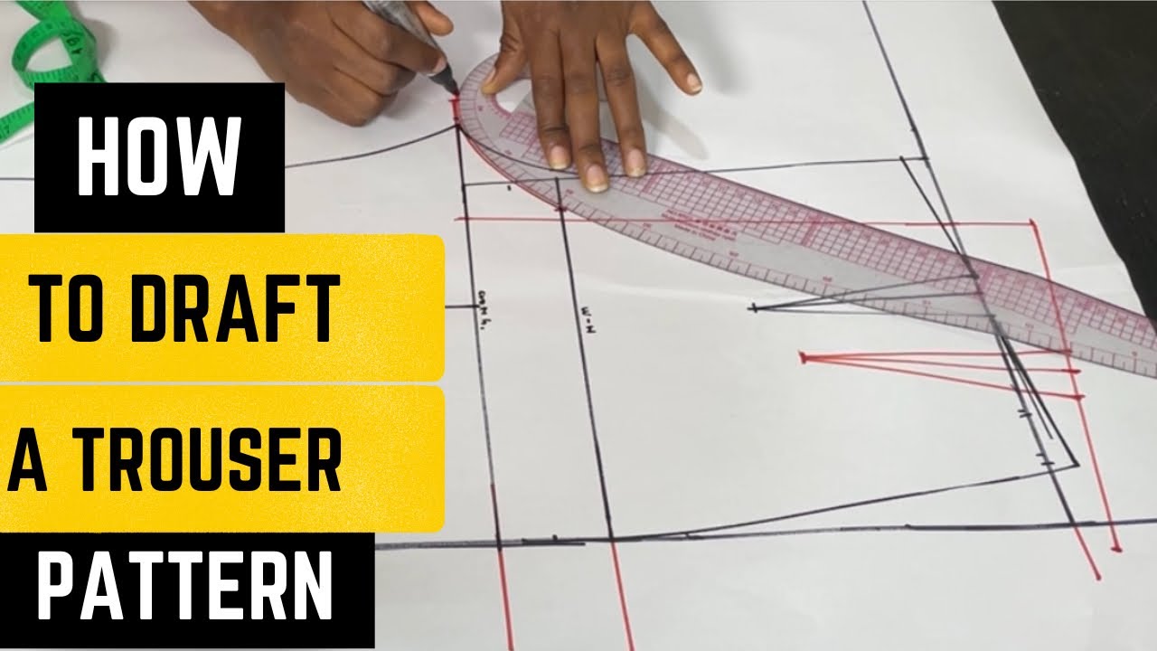HOW TO DRAFT A TROUSER PATTERN (step by step guide) Beginners friendly