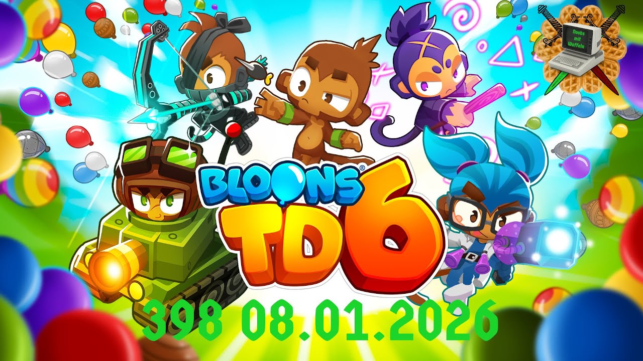 398 [GER 18+] Quatsch ma bleede // Wir schauen in Bloons TD 6 rein @schuuulz82 [@Shunku136]