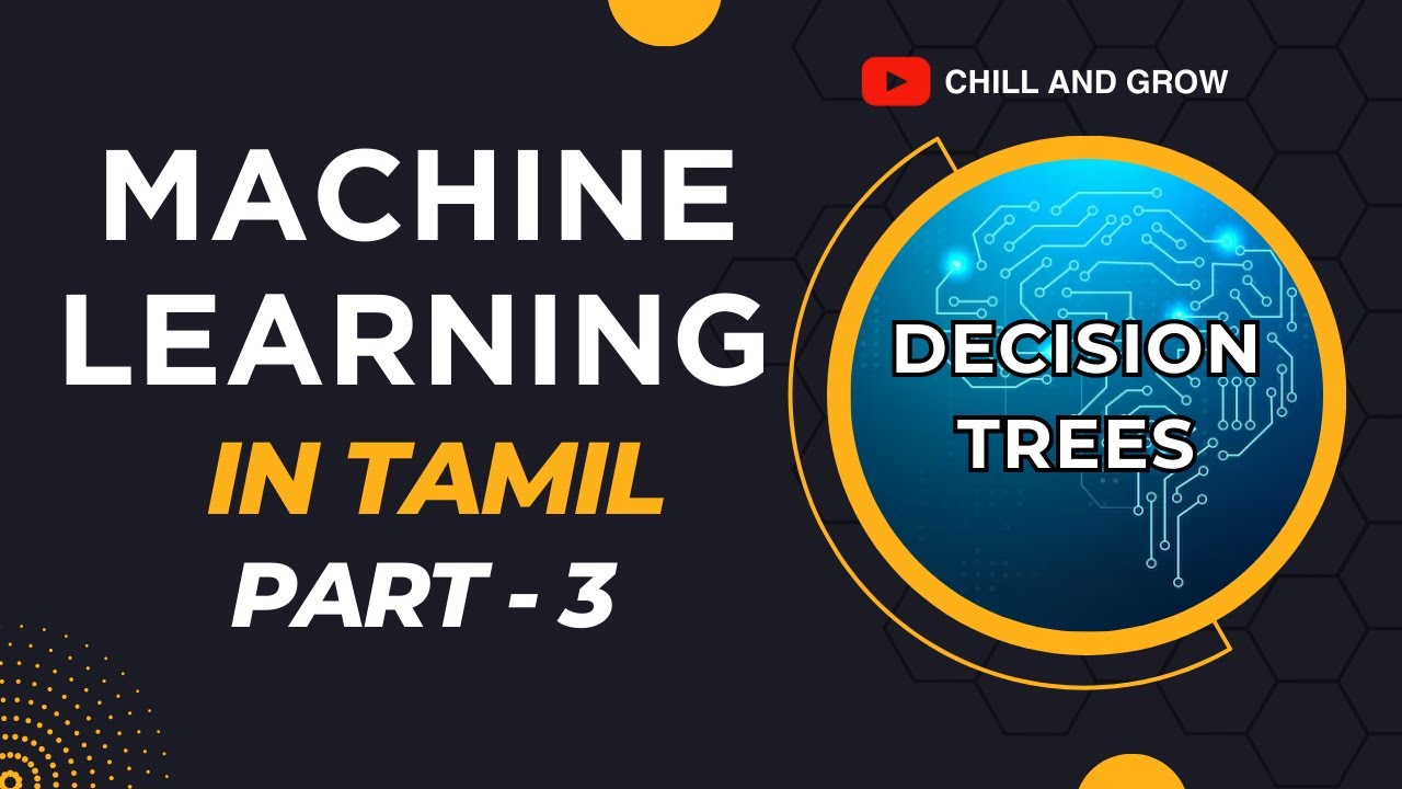 Machine Learning in Tamil | Part 3 | Decision Trees Classifier Explained With Examples
