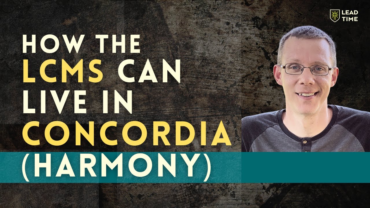 How the LCMS Can Live in Concordia (Harmony)