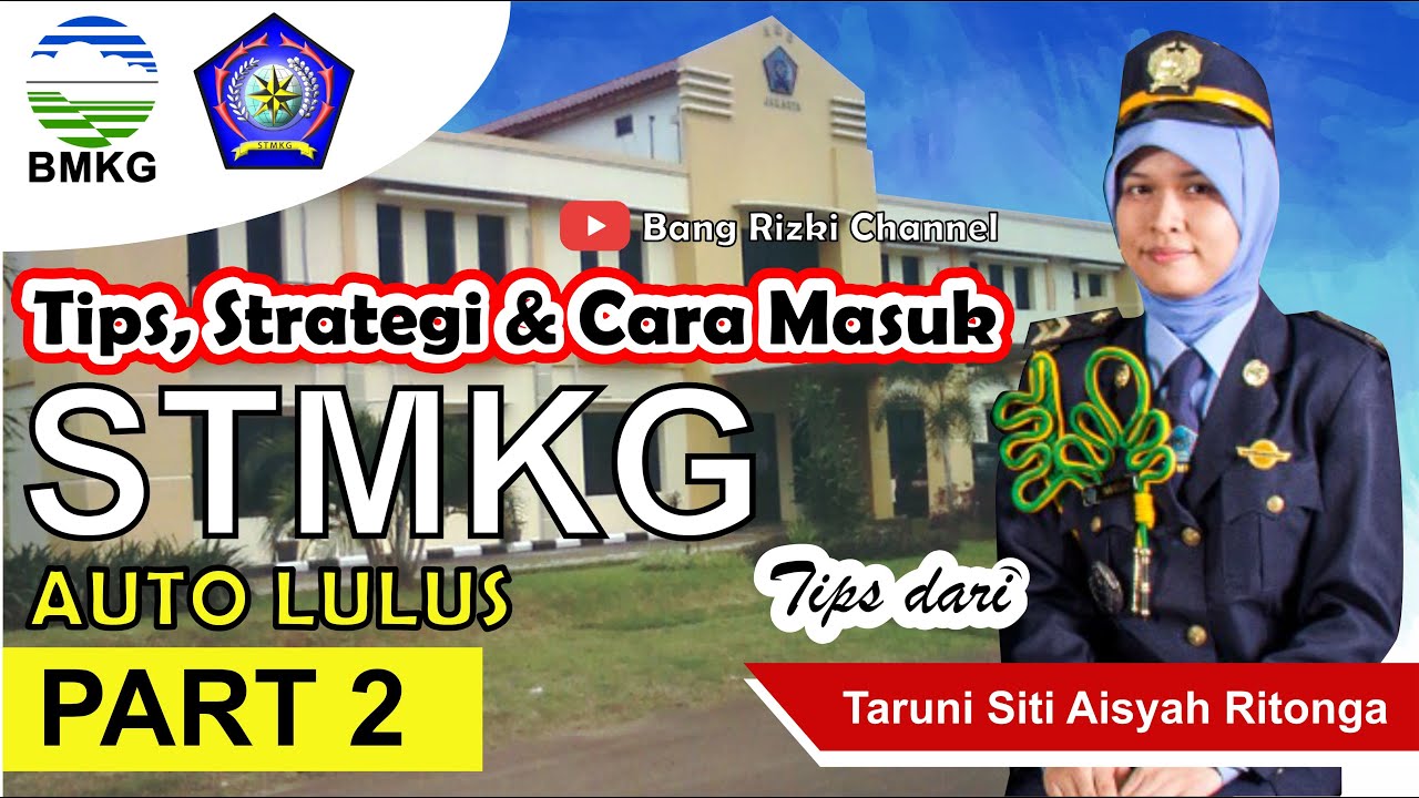 WAJIB TONTON!!  CARA LOLOS SELEKSI STMKG | TIPS & TRIK JITU  (PART 2/2)